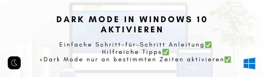 Windows 10 Dark Mode aktivieren und Tipps